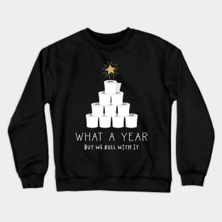 What A Year But We Rolled With It Toilet Paper Tree Christmas Crewneck Sweatshirt